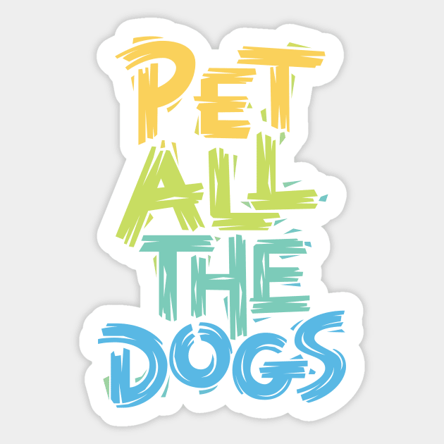 Pet All the Dogs Sticker by polliadesign